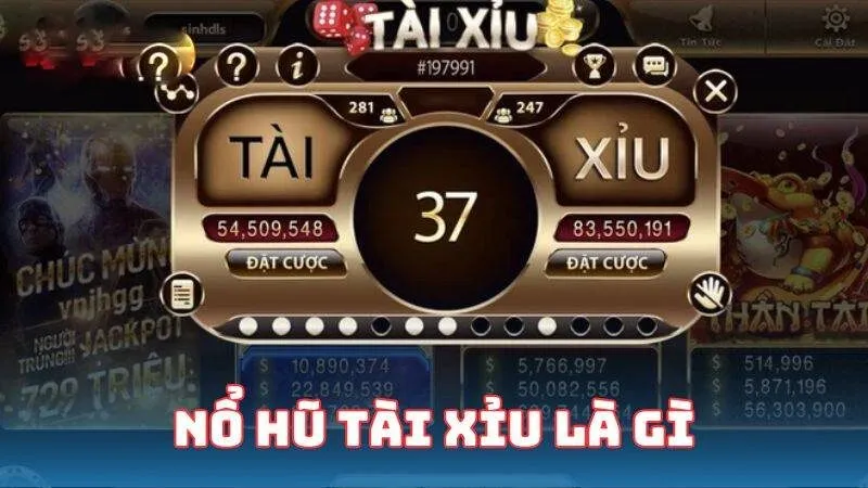 nổ hũ tài xỉu là như nào?